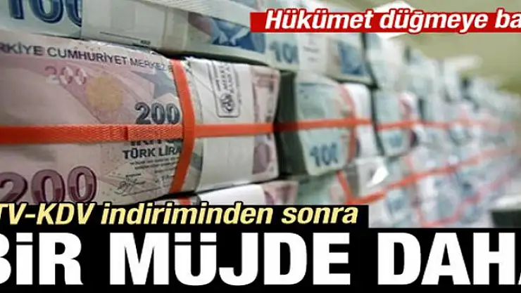 Hükümet düğmeye bastı! Bir müjde daha