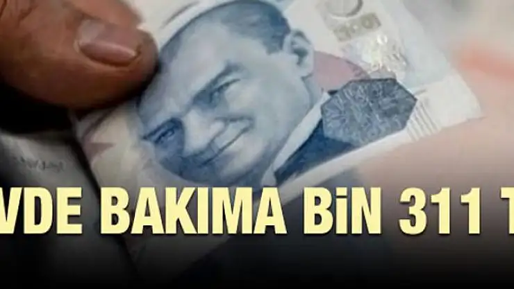 Evde bakıma bin 311 TL