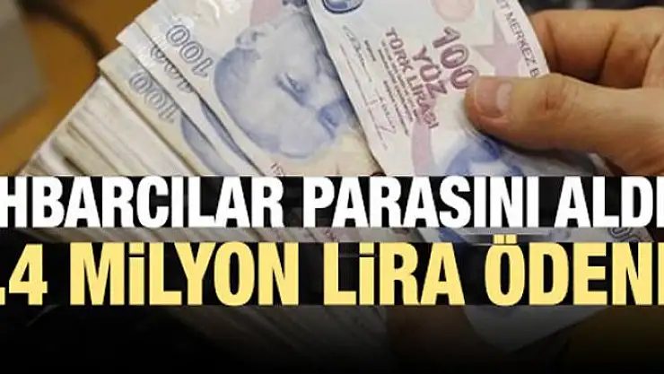 İhbar edenlere 6.4 milyon lira ödeme yapıldı!