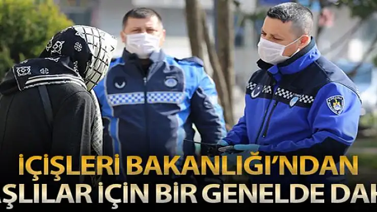 İçişleri Bakanlığı 81 İl Valiliğine koronavirüsle mücadele kapsamında ek bir genelge gönderdi