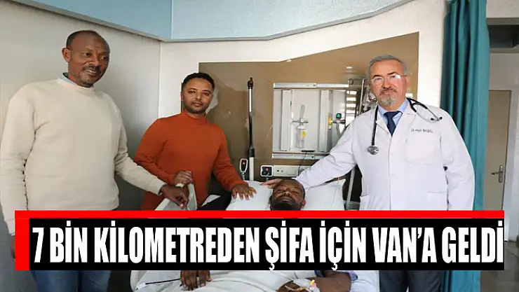 7 bin kilometreden şifa için Van'a geldi