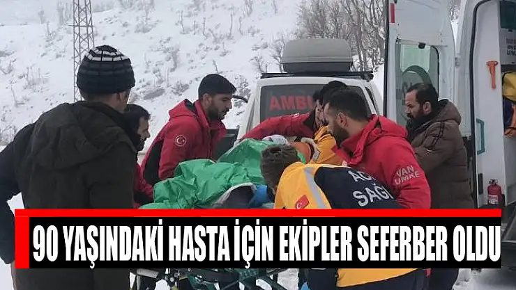 90 yaşındaki hasta için ekipler seferber oldu