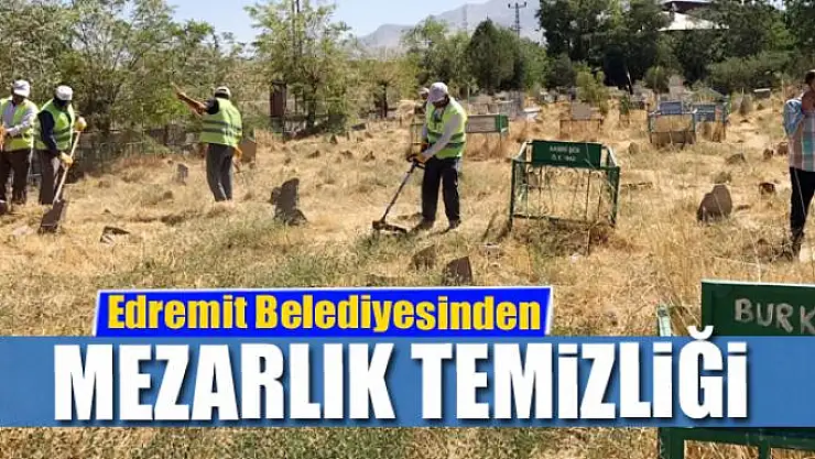 Edremit Belediyesinden mezarlık temizliği