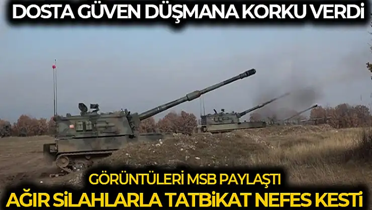 Ağır silahlarla tatbikat nefes kesti