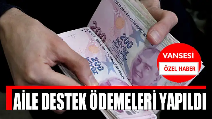 Aile destek ödemeleri yapıldı