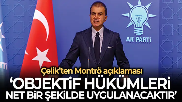 AK Parti Sözcüsü Çelik: Bu işgali tümüyle reddediyoruz