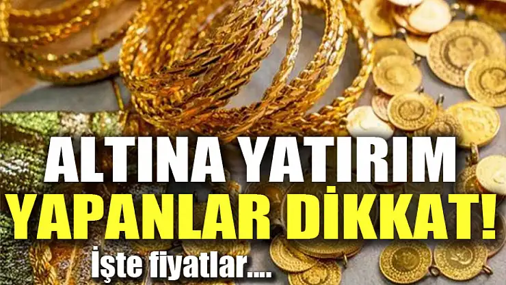 Altın fiyatlarında son durum...
