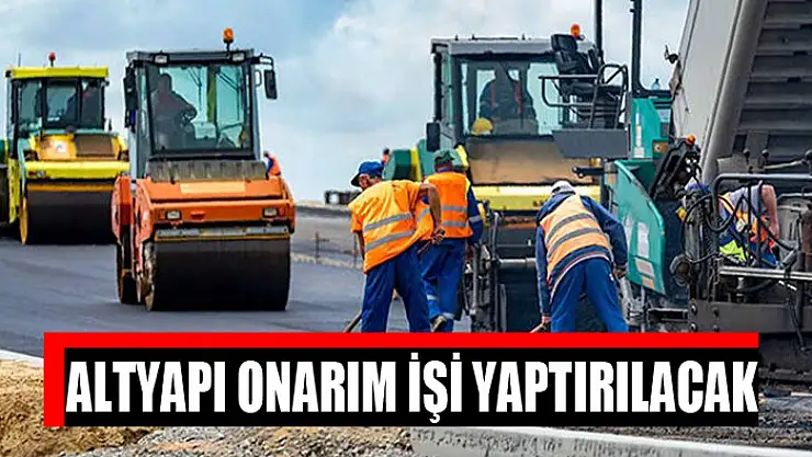Altyapı onarım işi yaptırılacak