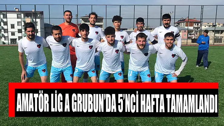 AMATÖR LİG A GRUBUN'DA 5'NCİ HAFTA TAMAMLANDI