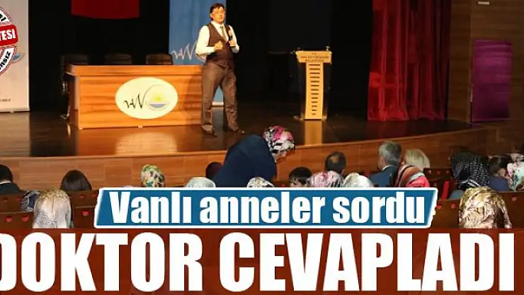 Vanlı anneler sordu, doktor cevapladı IK