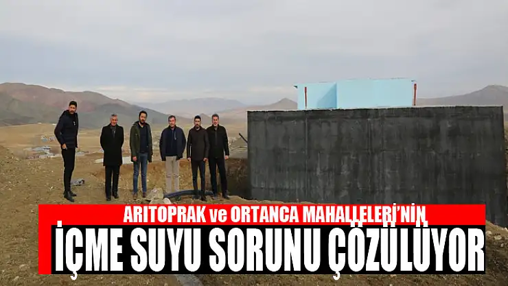 ARITOPRAK ve ORTANCA MAHALLELERİ'NİN İÇME SUYU SORUNU ÇÖZÜLÜYOR