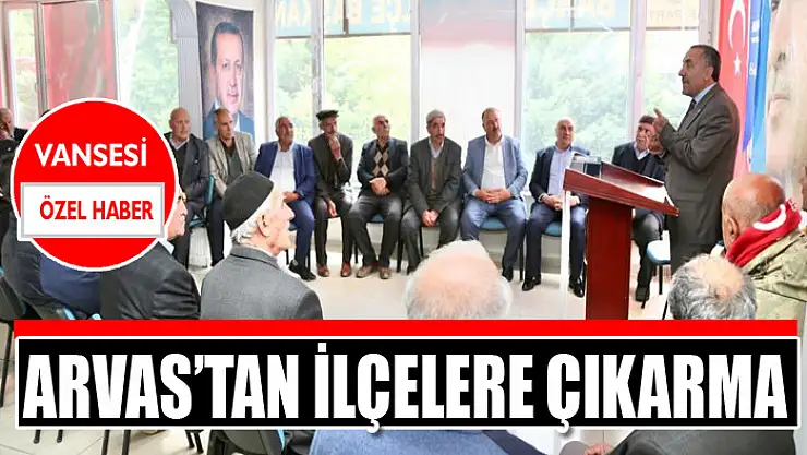 Arvas'tan ilçelere çıkarma