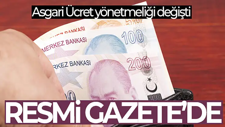 Asgari Ücret Yönetmeliği'nde değişiklik Resmi Gazete'de