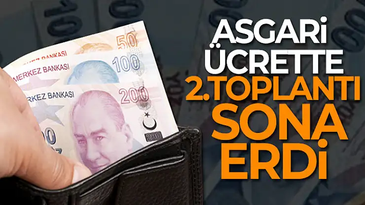Asgari ücrette ikinci toplantı sona erdi