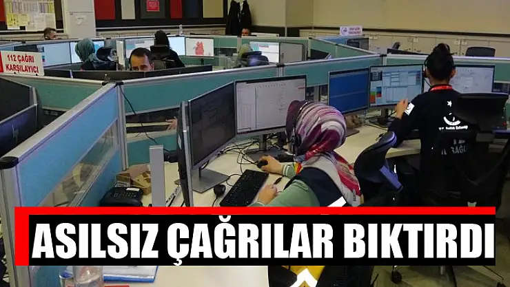 Asılsız çağrılar bıktırdı