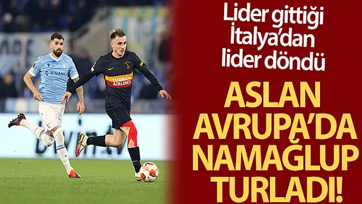 Aslan Avrupa'da namağlup lider!