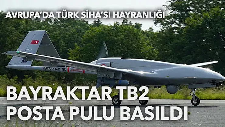 Avrupa'da Türk SİHA'sı hayranlığı... Bayraktar TB2 'en popüleri': 45 bin adet basıldı