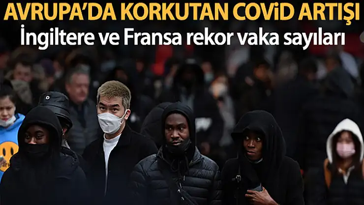 Avrupa'daki vaka artışı korkutan seviyelere ulaştı