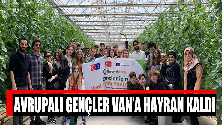 Avrupalı gençler Van'a hayran kaldı