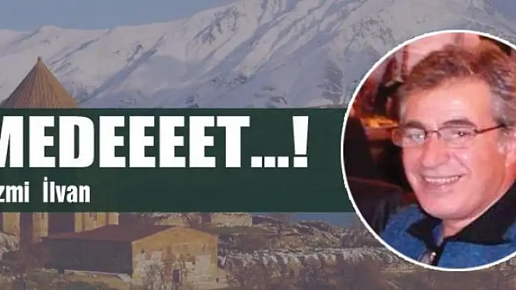 Medeeeet…!