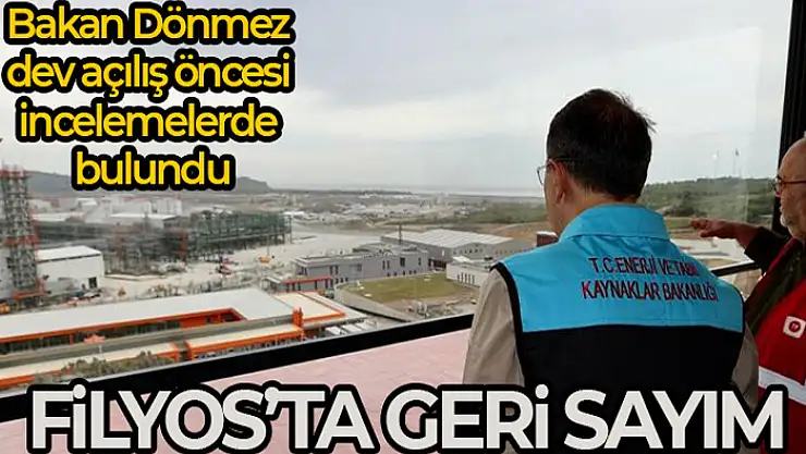Bakan Dönmez, dev açılış öncesi Filyos'ta incelemede bulundu