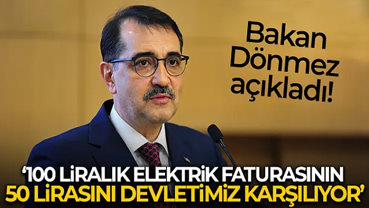 Bakan Dönmez'den elektrik faturaları açıklaması