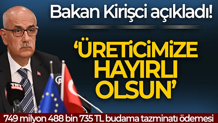 Bakan Kirişci: 'Çay üreticimize budama tazminatı ödemesi başladı'