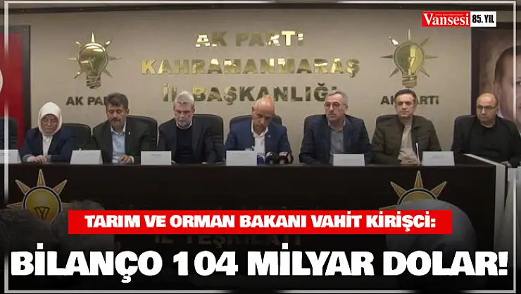 Bakan Kirişçi: 'Depremin bilançosu 104 milyar dolar'