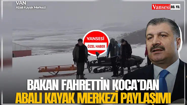 Bakan Koca'dan Abalı kayak merkezi paylaşımı