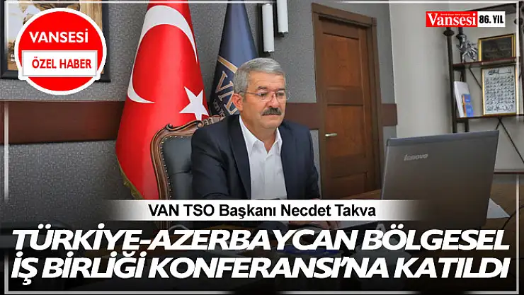 Başkan Takva Türkiye-Azerbaycan Bölgesel İş Birliği Konferansı'na katıldı