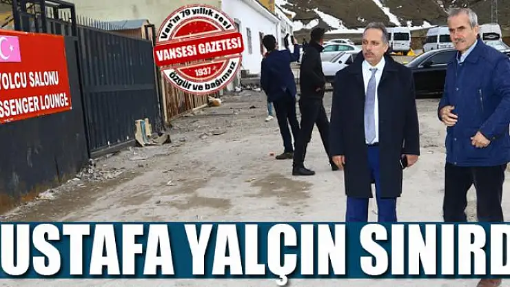 Genel Sekreter Yalçın'dan Özalp ve Saray'a ziyaret