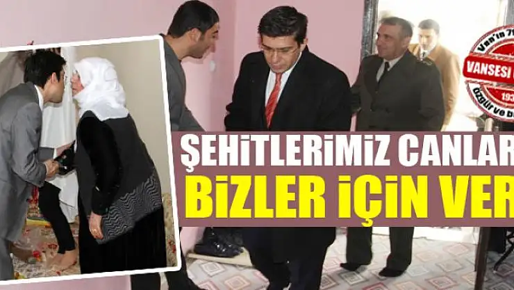 Şehitlerimiz canlarını bizler için verdi