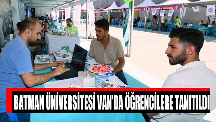 Batman Üniversitesi Van'da öğrencilere tanıtıldı