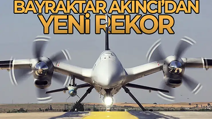 Bayraktar AKINCI'dan bir irtifa rekoru daha