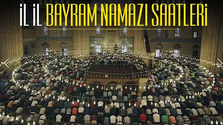 Bayram namazı saati yayınlandı