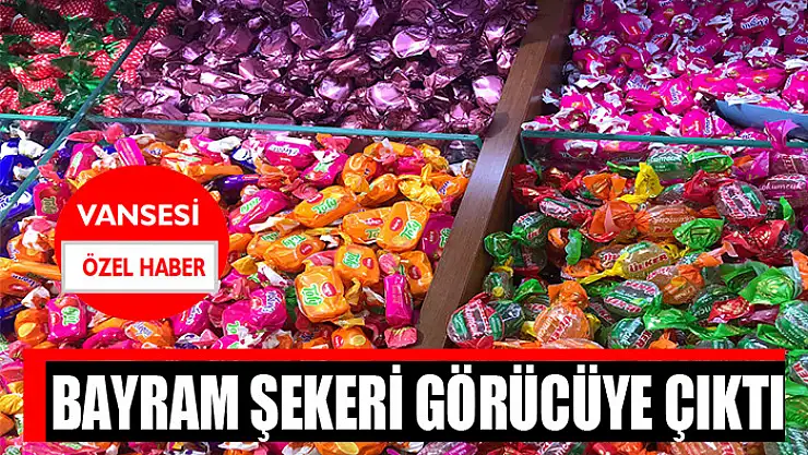 Bayram şekeri görücüye çıktı