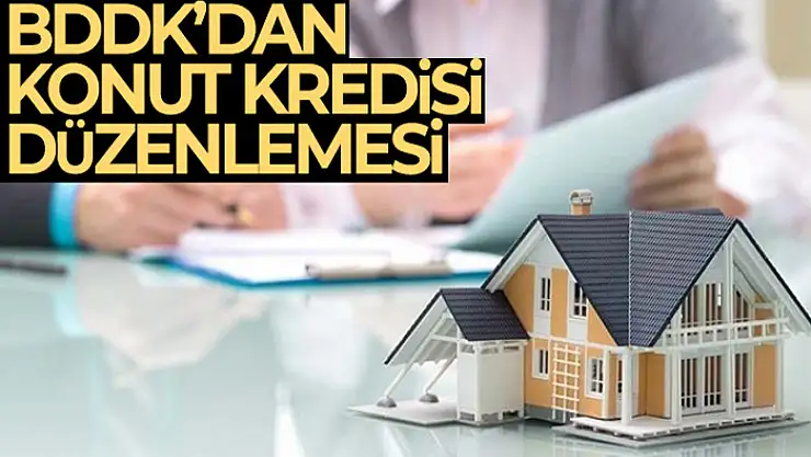 BDDK'dan konut kredisi düzenlemesi