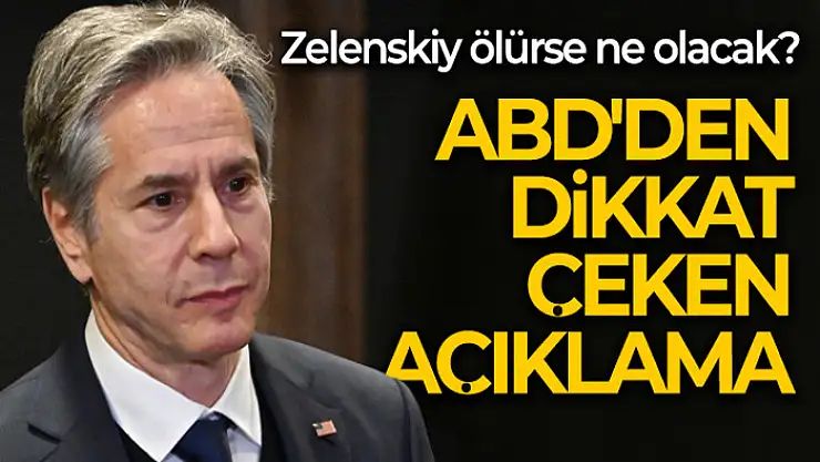Blinken: 'Ukraynalıların, Zelenskiy'nin öldürülmesi halinde hükümetin sürekliliği için planları var'