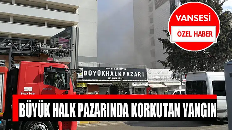 Büyük halk pazarında korkutan yangın