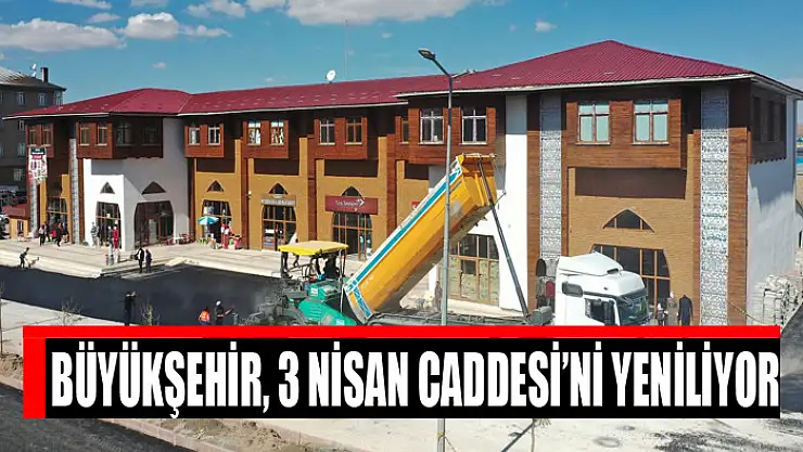 Büyükşehir, 3 Nisan Caddesi'ni yeniliyor