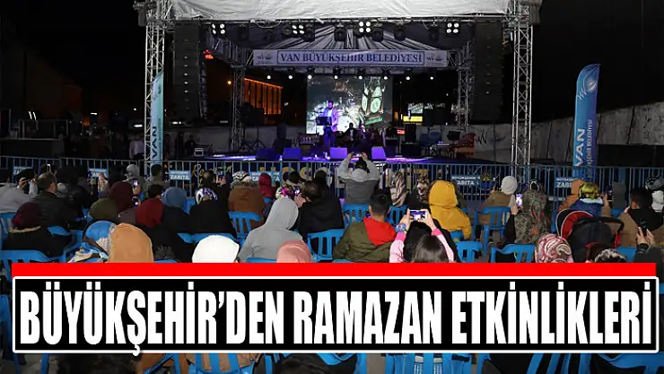 BÜYÜKŞEHİR'DEN RAMAZAN ETKİNLİKLERİ