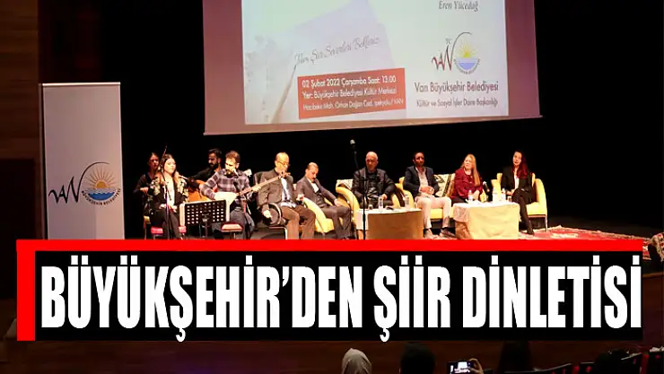BÜYÜKŞEHİR'DEN ŞİİR DİNLETİSİ