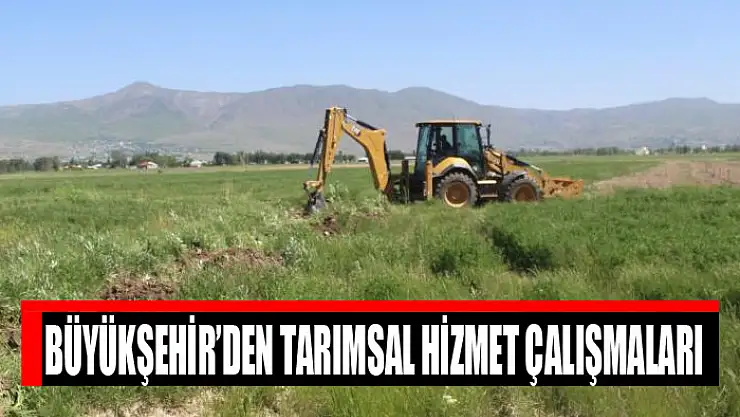 Büyükşehir'den tarımsal hizmet çalışmaları