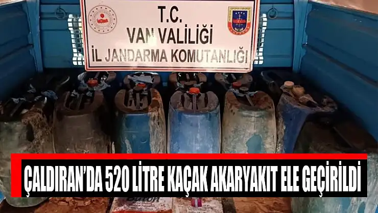 Çaldıran'da 520 litre kaçak akaryakıt ele geçirildi