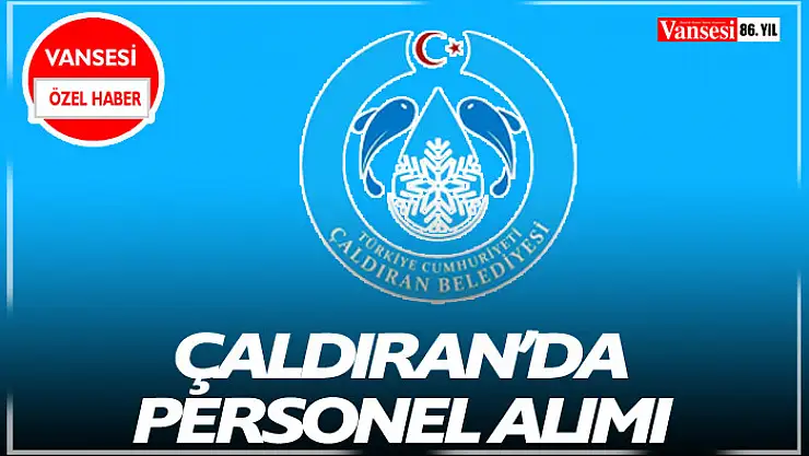 Çaldıran'da personel alımı