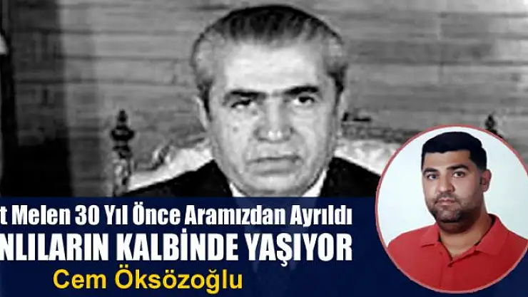 Ferit Melen 30 yıl önce aramızdan ayrıldı: Vanlıların kalbinde yaşıyor