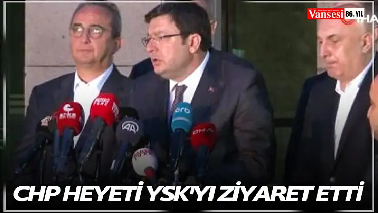 CHP heyeti YSK'yı ziyaret etti