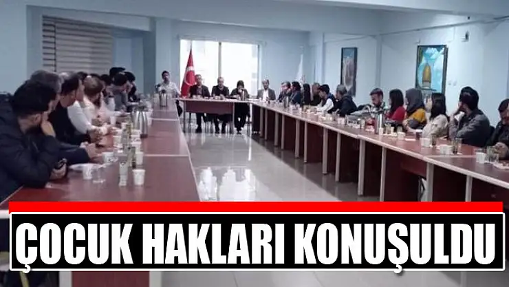 Çocuk Hakları konuşuldu