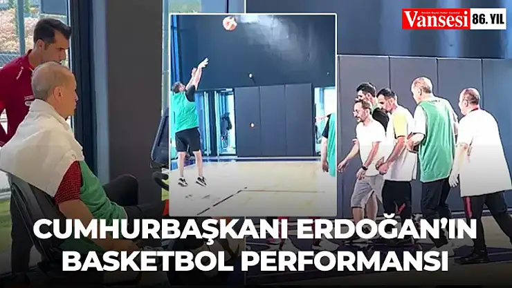 Cumhurbaşkanı Erdoğan'ın basketbol performansı