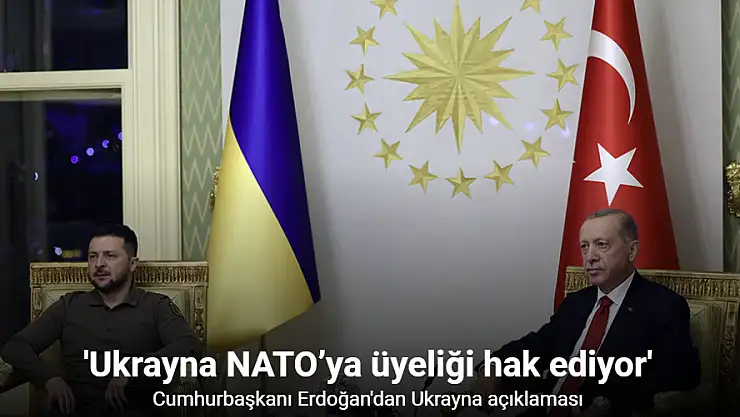Cumhurbaşkanı Erdoğan: 'Ukrayna NATO Üyeliğini Hak Ediyor'
